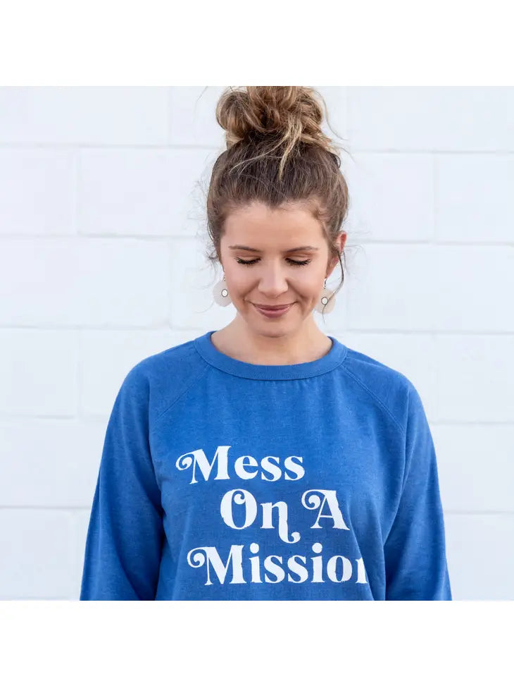 Mess On A Mission Sweatshirt