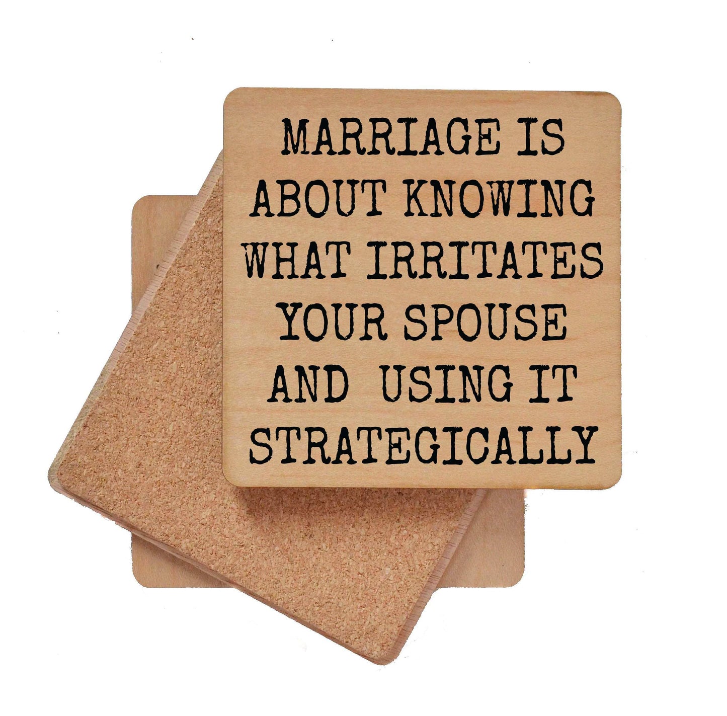 Marriage Is About Knowing Funny Wood Coasters Driftless Studios