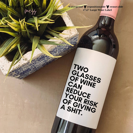 Reduce Your Risk of Giving a Shit | Funny Wine Labels | Bestie Gift the pretty little mess