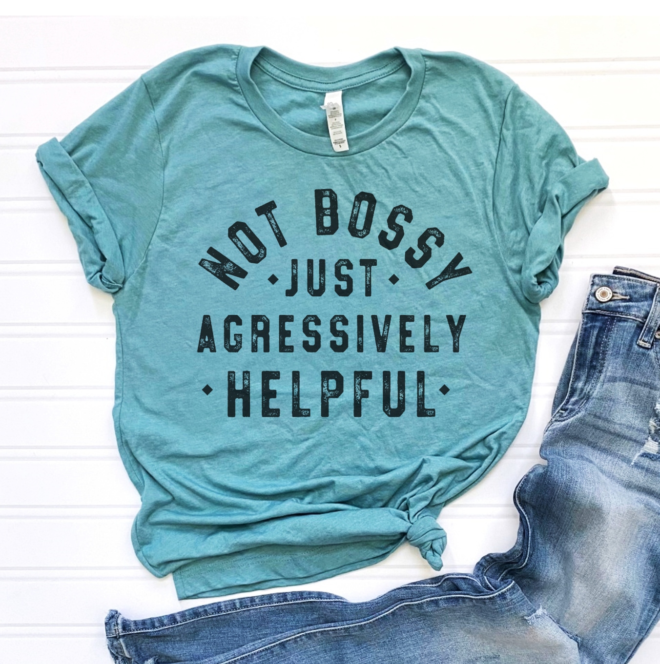Sarcastic Graphic Tee – Not Bossy Vintage Funny Relatable T-Shirt