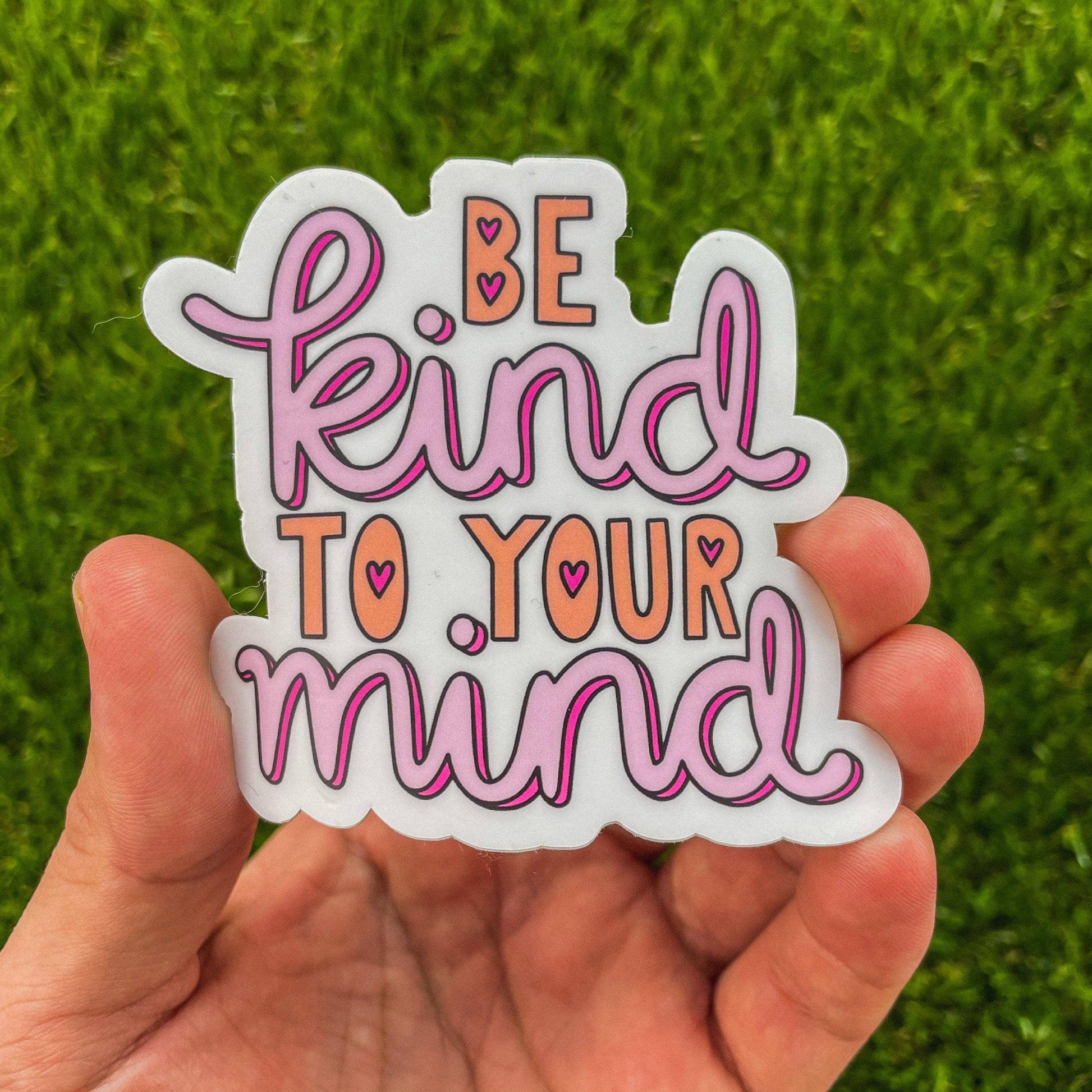 Be Kind to Your Mind Positivity Sticker Core Big Moods