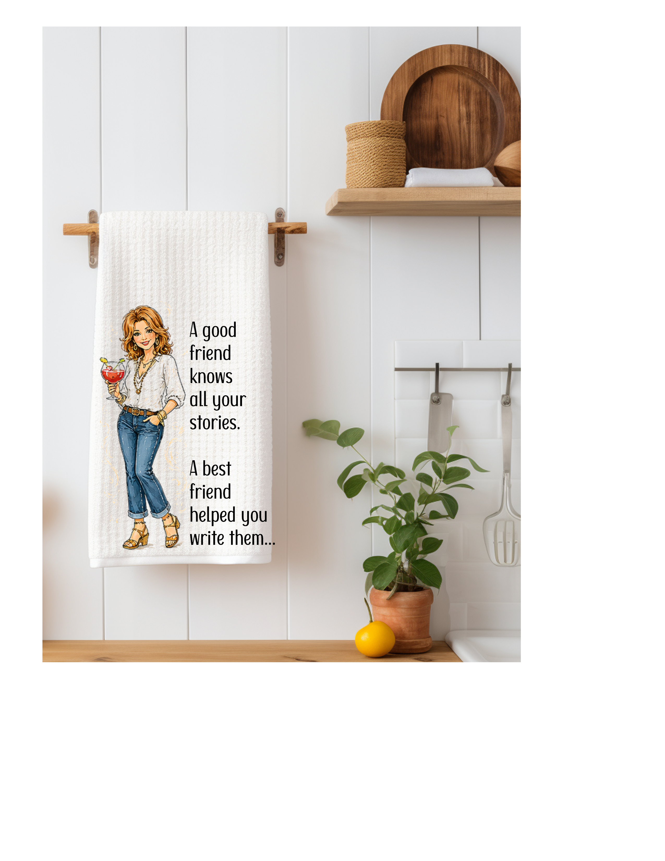 A Good Friend Knows All Your Stories Funny Kitchen Towel | Best Friend Gift