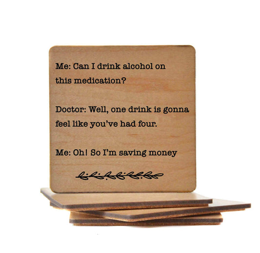 Wood coasters with humorous alcohol and medication quote, durable UV coating, and cork backing for home bar use.