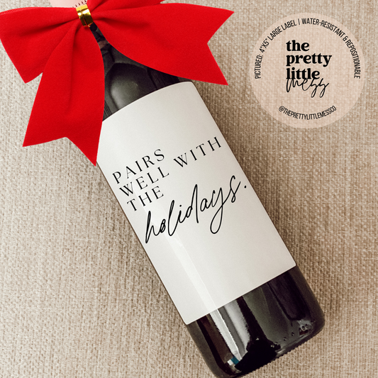 Wine Label - Pairs Well with Holidays (4"x5") Fall-Winter the pretty little mess