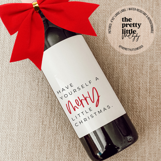 Wine Label- Have Yourself A Merry Little Christmas (4"x5") Fall-Winter the pretty little mess