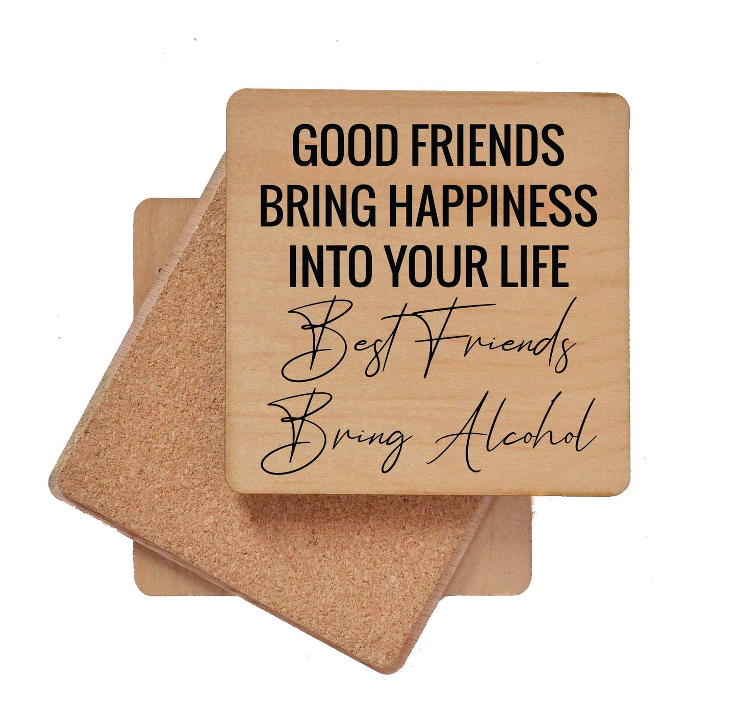 Good Friends Bring Happiness Into Your Life Wood Coaster Driftless Studios