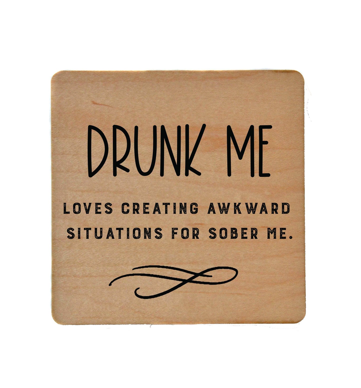 Drunk Me Loves Creating Wood Coaster Gifts Driftless Studios