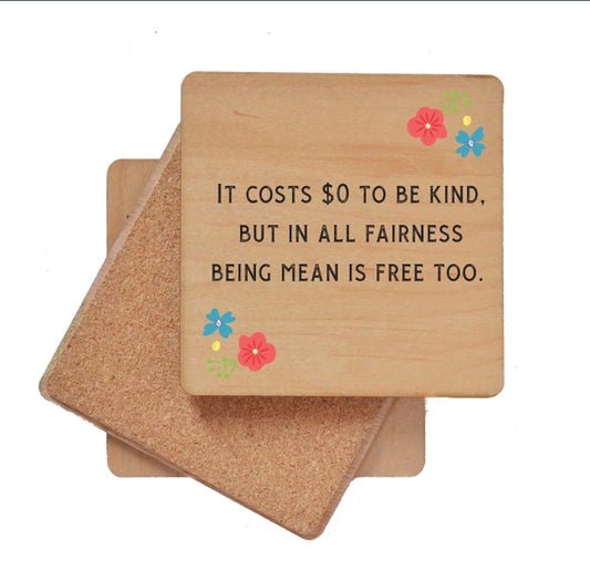 It Costs $0 To Be Kind - Funny Coasters Small Gift Driftless Studios