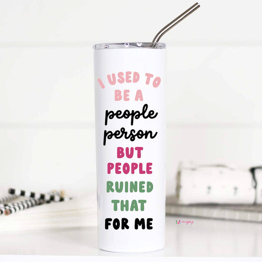 I Used to Be a People Person Funny Tall Travel Cup Mugsby