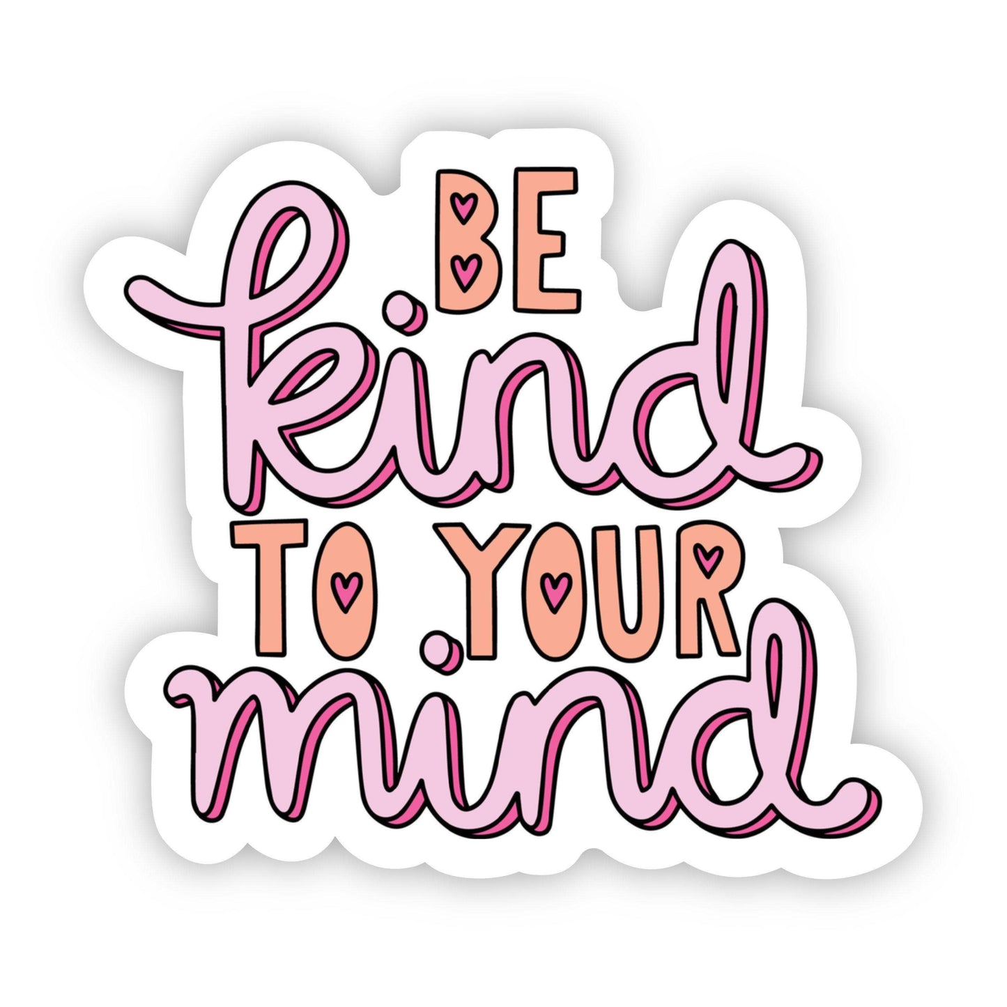 Be Kind to Your Mind Positivity Sticker Core Big Moods