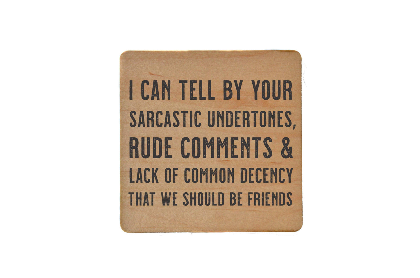 Sarcastic Comments Funny Gift Drink Coaster - Coasters Driftless Studios