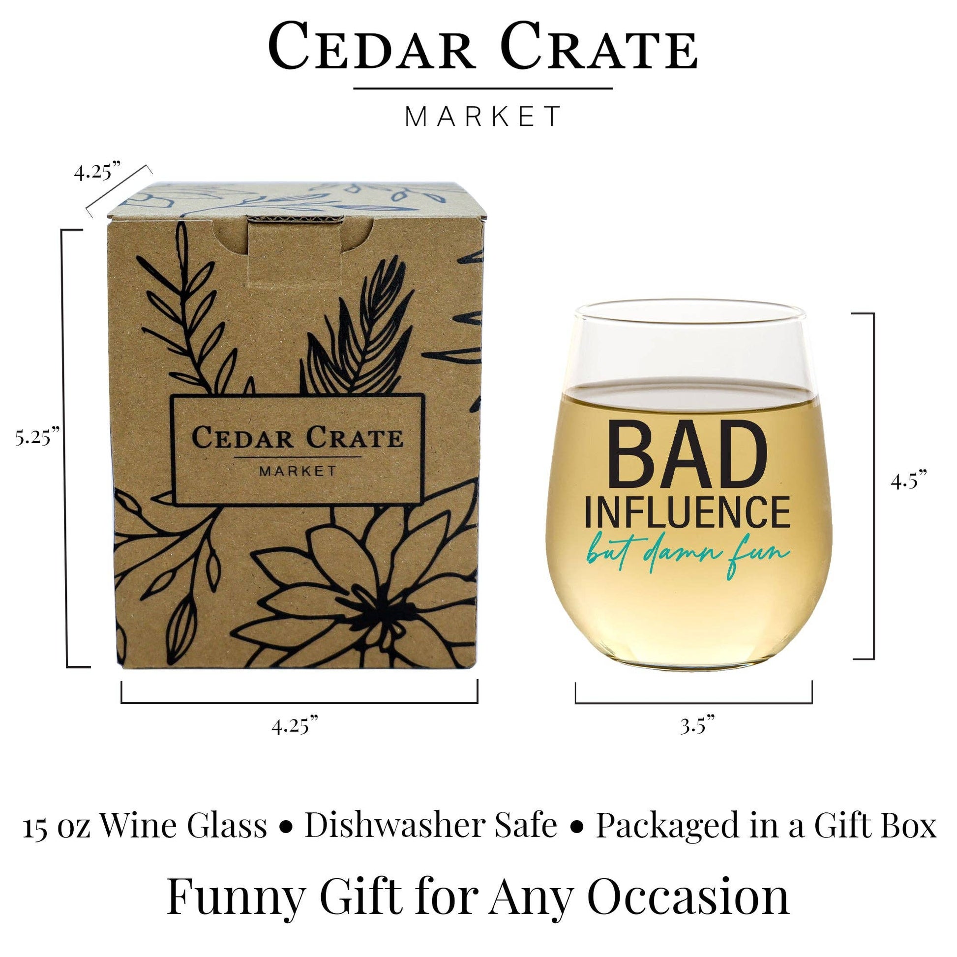 Bad Influence But Damn Fun 15oz Wine Glass Core Cedar Crate Market