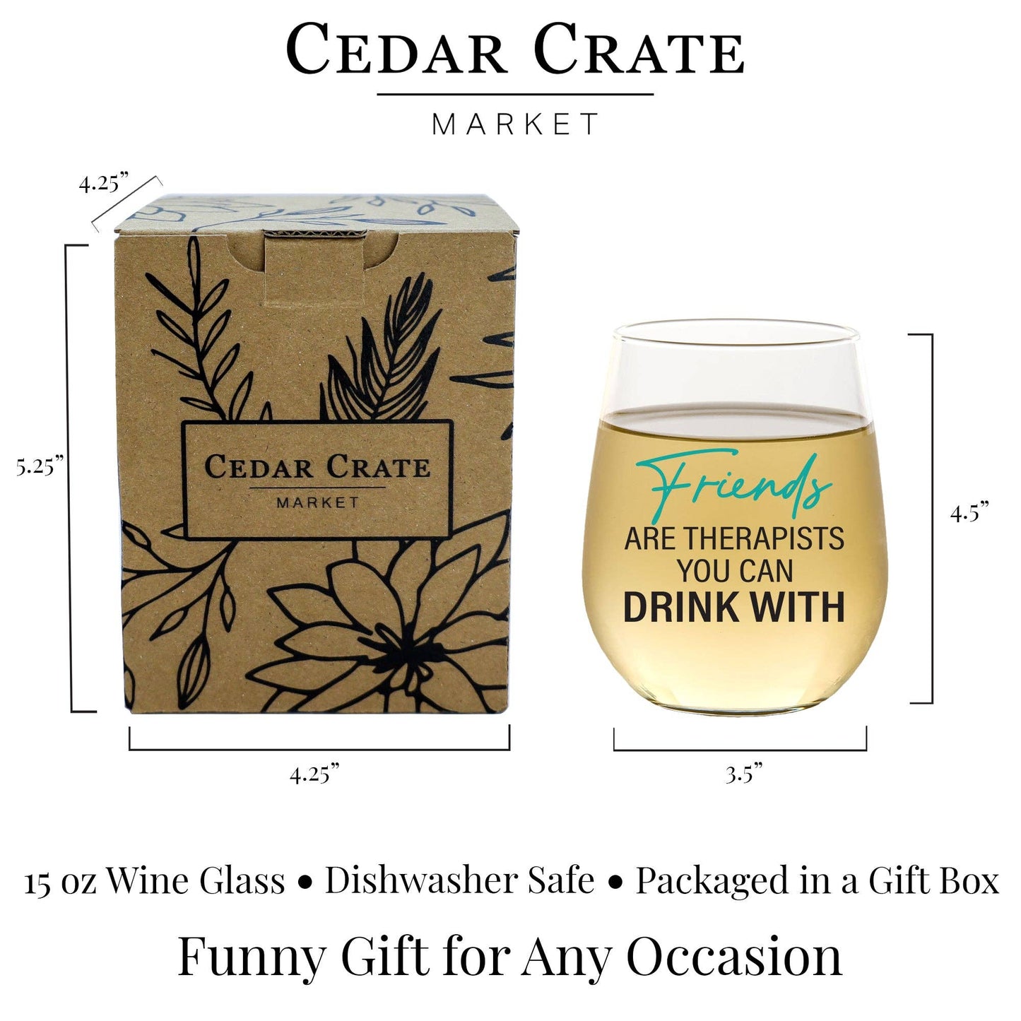 Friends are Therapists You Can Drink With 15oz Wine Glass Core Cedar Crate Market