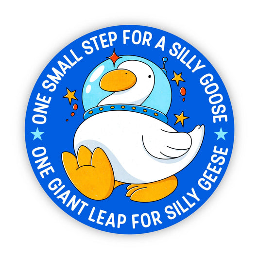 One Small Step Silly Goose Astronaut Sticker Core Big Moods