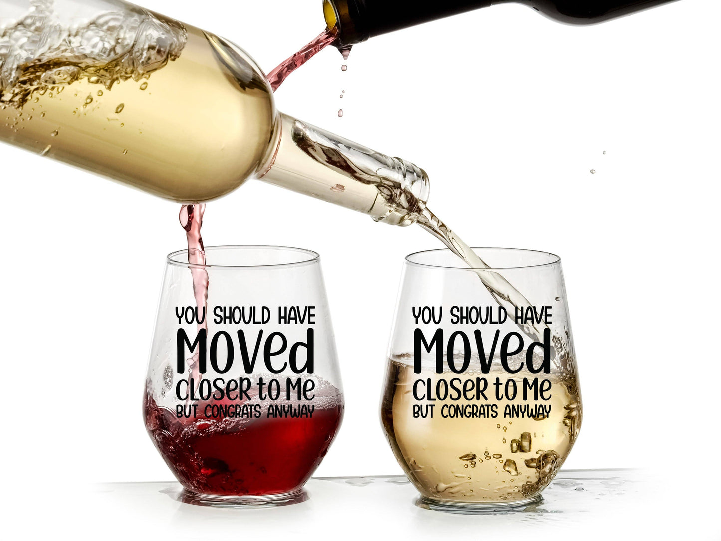 You Should Have Moved Closer To Me But Congrats Anyway - Wine Glass Core Cedar Crate Market