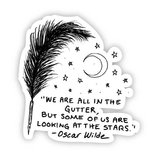 We Are All in The Gutter - Oscar Wilde Sticker Core Big Moods