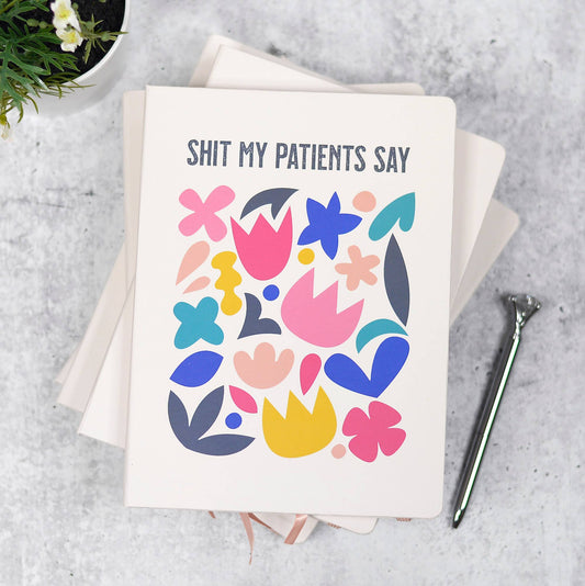 Shit my Patients Say Journal Mugsby