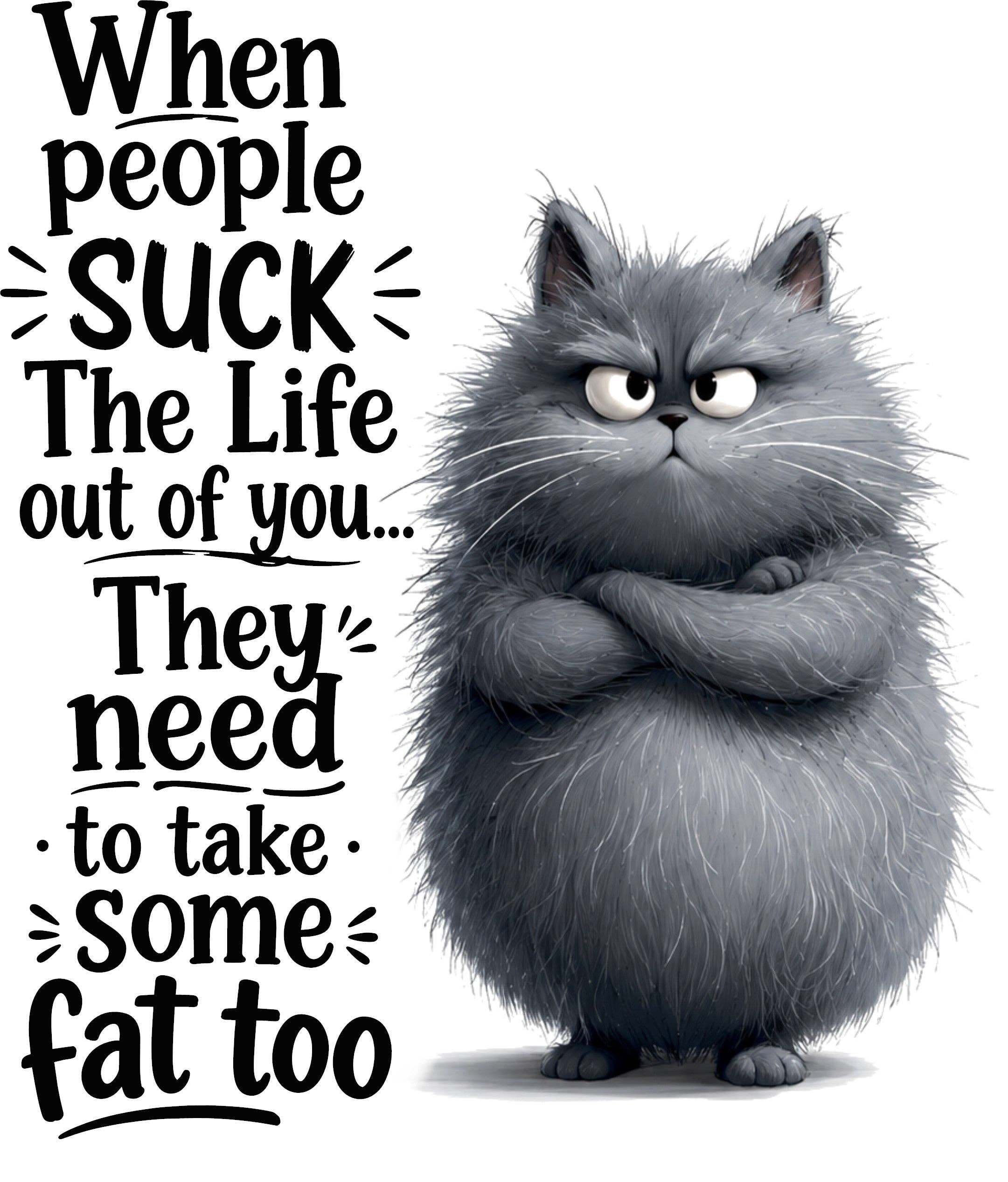 When People Suck The Life Out Of You | Sarcastic Gift | Funny Kitchen Towel