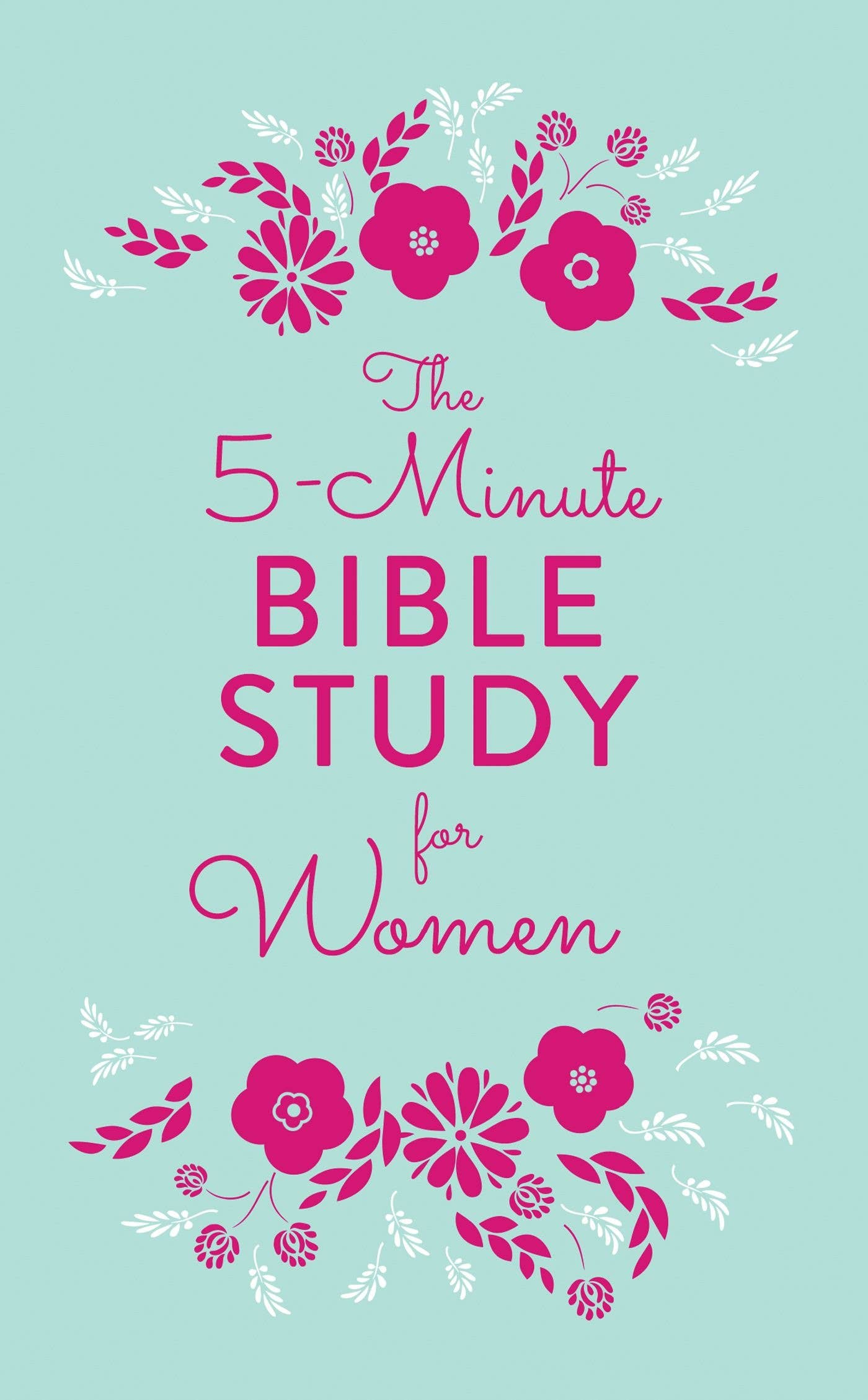 The 5-Minute Bible Study For Women Core Barbour Publishing, Inc.