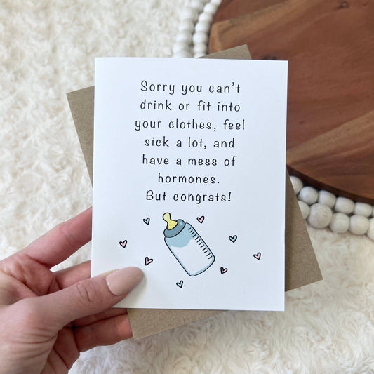 "Sorry You Can't Drink Or Fit Into Your Clothes" Baby Card Core Big Moods