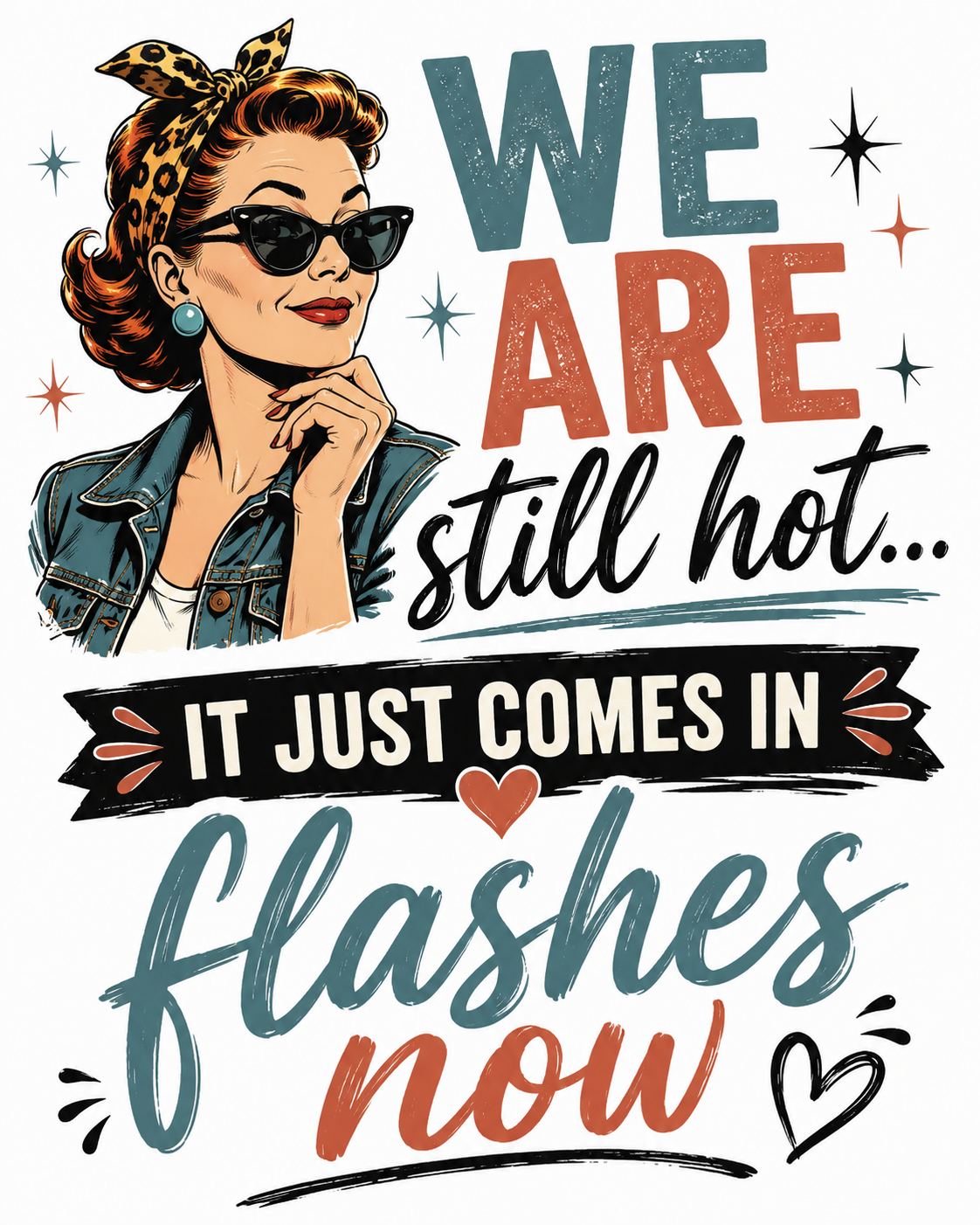 SassySotaGirl - We Are Still Hot, It Just Comes in Flashes Now | Funny Age Kitchen Towel