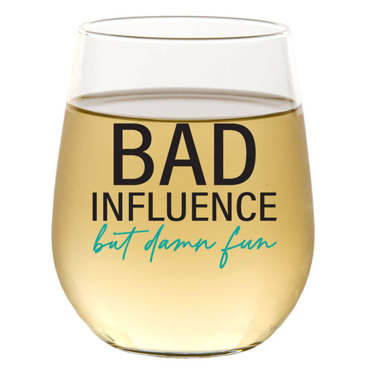 Bad Influence But Damn Fun 15oz Wine Glass Core Cedar Crate Market