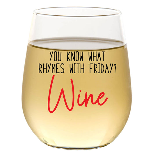 You Know What Rhymes With Friday? Wine 15oz Wine Glass Core Cedar Crate Market